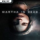 دانلود بازی Martha is Dead Digital Deluxe Bundle v1.0322.00 – GOG برای کامپیوتر